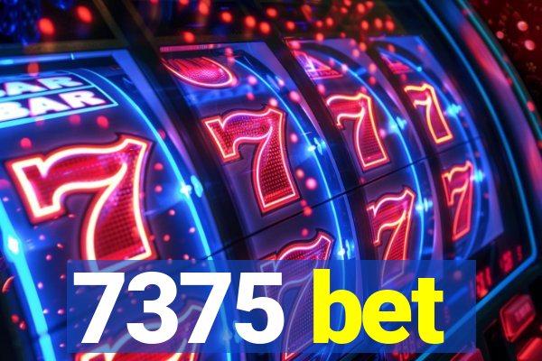 7375 bet